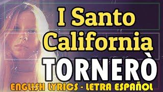 TORNERÒ  I Santo California 1974 Letra Español English Lyrics testo italiano [upl. by Akemed]