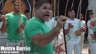 Mestre Barrao  Eu vim de Luanda  Toronto Batizado Clip 2014 [upl. by Epillihp]