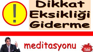 DİKKAT EKSİKLİĞİ GİDERME Meditasyon Müzikleri  Dikkat Bozukluğu [upl. by Aiehtela]