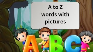 Alphabets vocabulary A to Z  Words with pictures ABC vocabulary for preschool Learnandplay494 [upl. by Selwin]