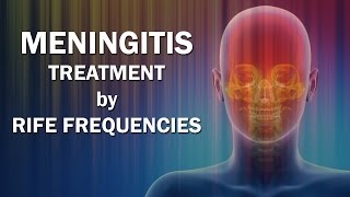 Meningitis  RIFE Frequencies Treatment  Energy amp Quantum Medicine with Bioresonance [upl. by Winifred725]