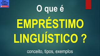 Que é EMPRÉSTIMO LINGUÍSTICO estrangeirismos e neologismos [upl. by Enella]