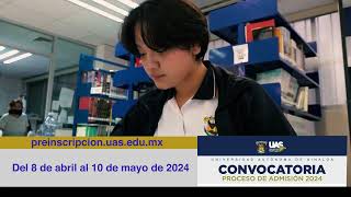 UAS Convoca al Periodo General de Preinscripciones 2024 [upl. by Lombardy]