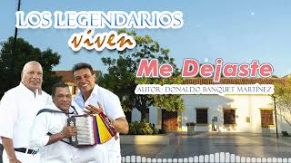 LEGENDARIOS DEL VALLENATO  ME DEJASTE [upl. by Ingar]