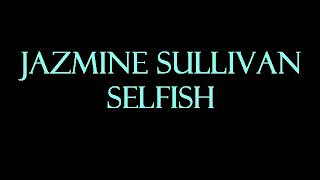 Jazmine Sullivan  Selfish KaraokeInstrumental [upl. by Killam987]