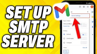 How To Set Up SMTP Server In Gmail 2024 [upl. by Morvin]