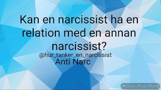 Kan en narcissist ha en relation med en annan narcissist [upl. by Nimsaj]