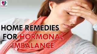 Home Remedies for Hormonal Imbalance  Health Sutra [upl. by Behah]