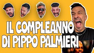 IL COMPLEANNO DI PIPPO PALMIERI LO SPIONCINO [upl. by Aerbma25]