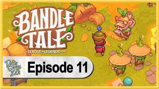 Bandle Tale A League of Legends Story WALKTHROUGH PLAYTHROUGH LETS PLAY GAMEPLAY  Part 11 [upl. by Nassir]