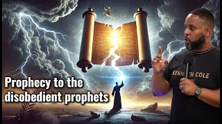 Prophecy Against The Disobedient Prophets [upl. by Elrem341]