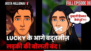 Insta Millionaire Full Episode 6  Lucky से ये उम्मीद नहीं थी  Lucky Ka Sach Sabke Samne Pocket FM [upl. by Euphemie]