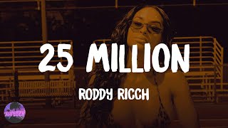 Roddy Ricch  25 million lyrics [upl. by Kirbee]