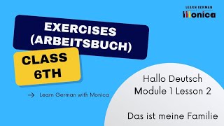 HALLO DEUTSCH  CLASS 6  MODULE 1 LESSON 2  DAS IST MEINE FAMILIE  EXERCISES ARBEITSBUCH [upl. by Cerveny]