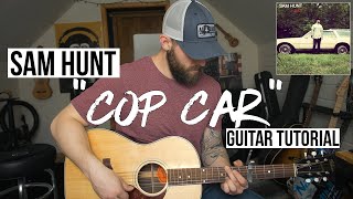 Cop Car  Sam Hunt Guitar Tutorial  Chords [upl. by Ebbarta]