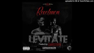 Revoluxon Ft Christoph  Levitate Prod Duke Blac NEW MUSIC 2018 [upl. by Ahsilrac]