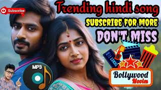 trending hindi song  hindi mp3 song  new bollywood song  romantic song song trending bollywood [upl. by Crabb]