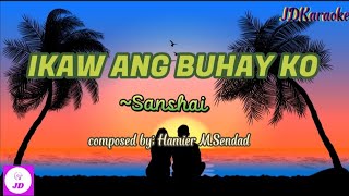 IKAW ANG BUHAY KO KARAOKE VERSIONsanshaicomposed by Hamier MSendad [upl. by Addia767]