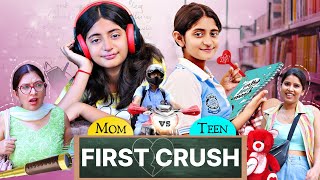 School First Crush  MOM vs TEEN  School Ka PYAAR  MyMissAnand [upl. by Peery30]