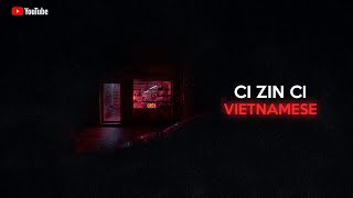 CI ZIN CI  VIETNAMESE [upl. by Dorri]