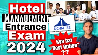 Hotel Management Entrance Exam in 2024 NCHMJEE Prepration 2024 What Should You do [upl. by Sukin]