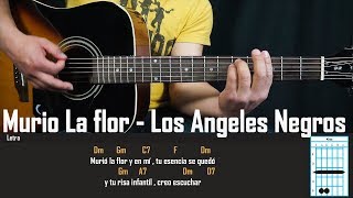 Como Tocar  Murio La Flor  Los Angeles Negros  Tutorial Para Guitarra [upl. by Nuhsed]