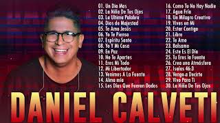 LO MEJOR DE DANIEL CALVETI EN ADORACIÓN  GRANDES ÉXITOS DE ALABANZA Y ADORACIÓN [upl. by Socem823]