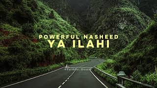 Ya Ilahi 🎶 Powerful Nasheed 💚  Faith Of Islam Spirit Of Islam [upl. by Rehpotsirk]