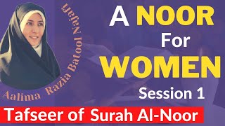 Tafseer of Surah Noor  Session 1  Alima Razia Batool Najafi [upl. by Ahsita]