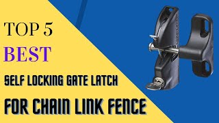 Top 5 Best Self Locking Gate Latch For Chain Link Fence [upl. by Ellehcir]