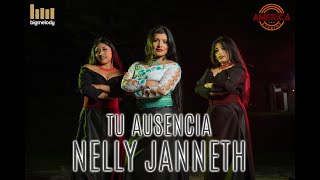 TU AUSENCIA  Nelly Janneth  Video Oficial [upl. by Einahpit]