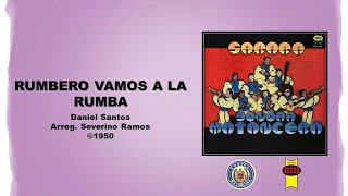 Daniel Santos amp Sonora Matancera  Rumbero Vamos A La Rumba ©1950 [upl. by Eninej]