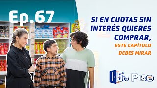 5to Piso  Ep 67  Si en cuotas sin interés quieres comprar este capítulo debes mirar 😁 [upl. by Eilojne]