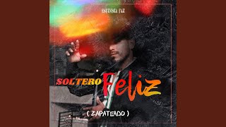 Soltero Feliz Zapateado [upl. by Fleeman989]