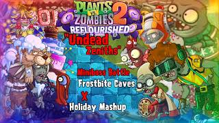 PvZ 2 Reflourished quotUndead Zenithsquot  Frostbite Caves x Holiday Mashup Miniboss Themes mashup [upl. by Yennor]