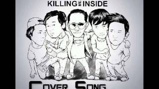 KILLING ME INSIDE  Kisah Romantis Cover Song [upl. by Antonin]