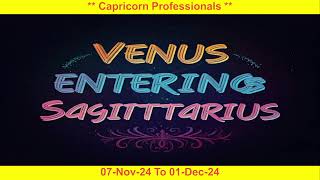 Capricorn Professionals  Venus Transit 07Nov24 to 02Dec24 [upl. by Zhang]