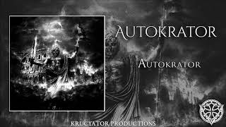 AUTOKRATOR  Autokrator [upl. by Imorej]