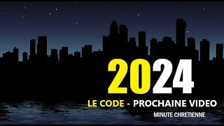 PROCHAINE VIDEO  2024  LE CODE BIBLIQUE [upl. by Bonilla60]