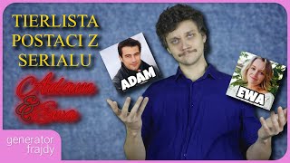 Tierlista Postaci z serialu Adam i Ewa [upl. by Helfand]