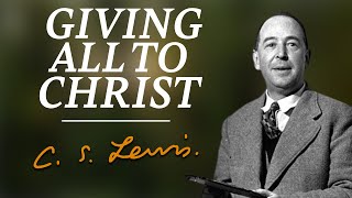 CS Lewis  quotGiving All To Christquot Original Audio [upl. by Lebazej]