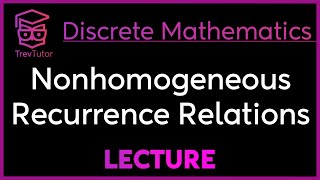 NONHOMOGENEOUS RECURRENCE RELATIONS  Discrete Mathematics [upl. by Farleigh]