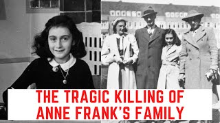 The TRAGIC Killing Of Anne Franks Family [upl. by Cosme]