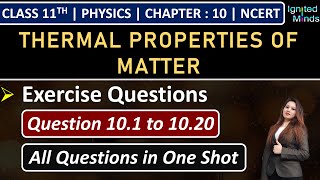 Class 11th Physics Chapter 10  Exercise Questions 101 to 1020  Thermal Properties of Matter [upl. by Esorbma]