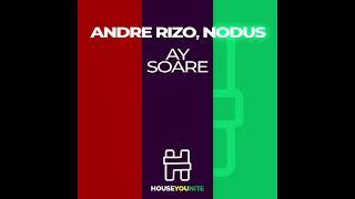 Andre Rizo amp Nodus  Ay Soare Original mix [upl. by Rafaello]