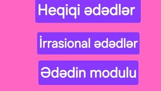 Həqiqi ədədlərİrrasional ədədlərƏdədin moduluTest toplusu 2023Riyaziyyat [upl. by Sirc291]