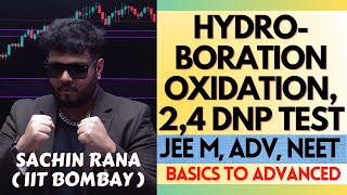 💥Hydroboration Oxidation DNP Test  Alcohols Phenols and Ethers  JEE Main Advanced NEET 2024 [upl. by Ardnikat872]