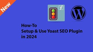 How To Install Configure Setup Yoast SEO Plugin 2024 [upl. by Litsyrk]