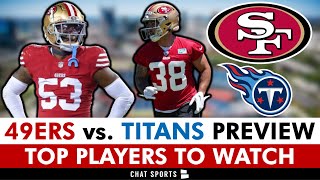 49ers vs Titans Preview NFL Preseason Week 1 Top 49ers Players To Watch Ft Cody Schrader [upl. by Hilaire]