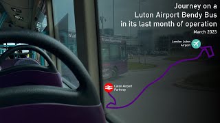 Journey on a Luton Airport Bendy Bus in its last month of operation [upl. by Combe266]